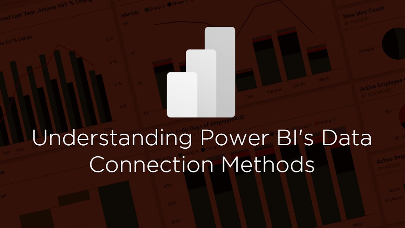 Understanding Power BI’s Data Connection Methods