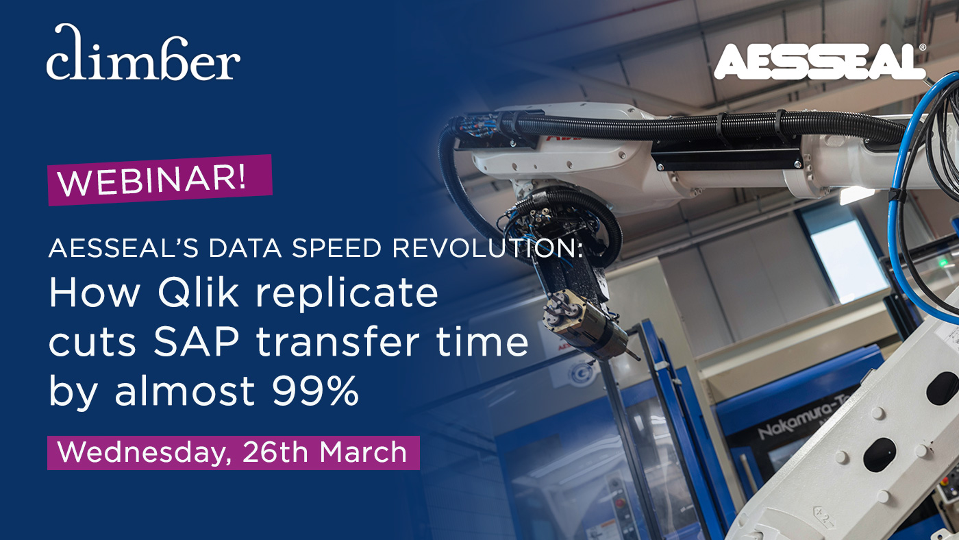 Climber Webinar - AESSEAL’s Data Speed Revolution: How Qlik Replicate Cuts SAP Transfer Time by almost 99%